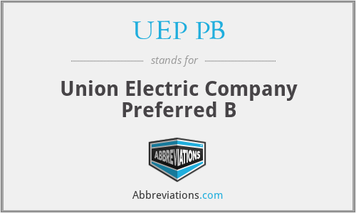 UEP PB - Union Electric Company Preferred B